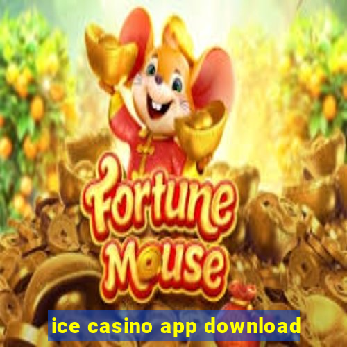 ice casino app download